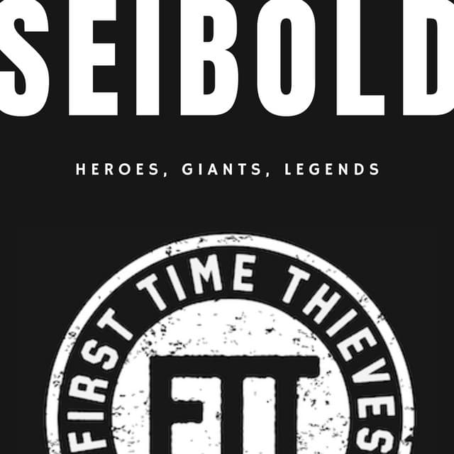 Heroes, Giants, Legends by First Time Thieves × Seibold — album artwork