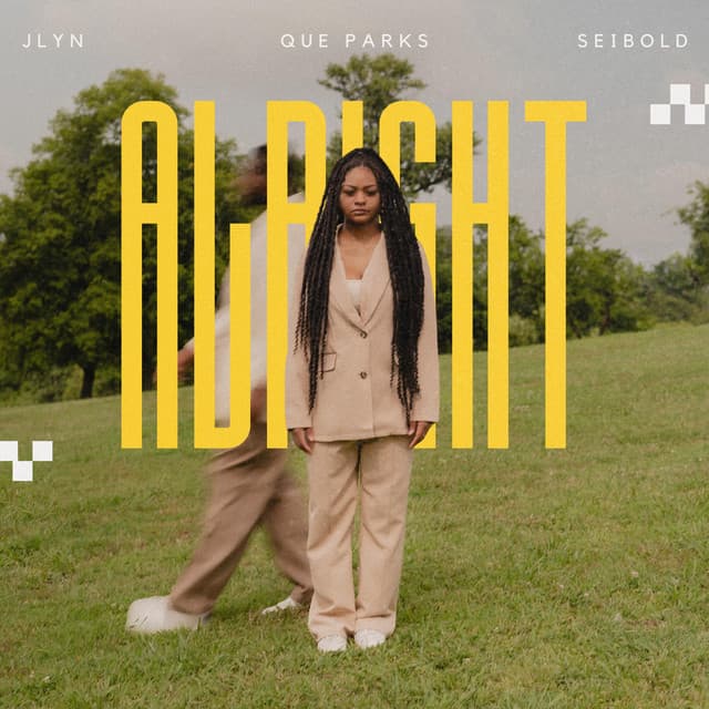 Alright by Seibold × Que Parks × JLYN — album artwork